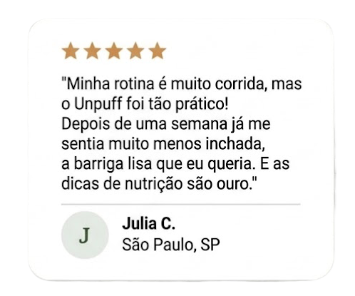 Depoimento de uma cliente do Unpuff